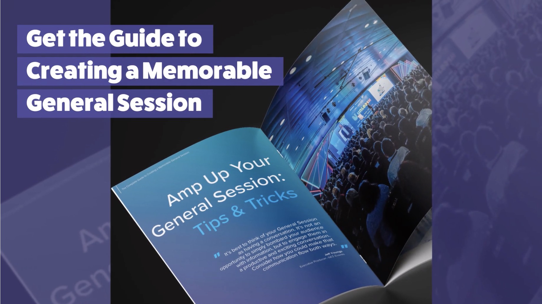 video, get the guide to creating a memorable general session